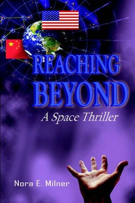 Reaching Beyond: A Space Thriller Nora E. Milner 9781418487737