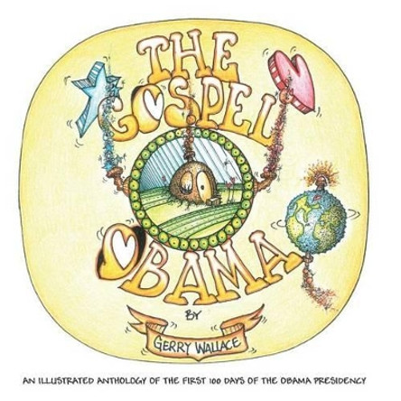 The Gospel of Obama by Gerry Wallace