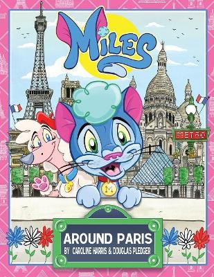 Miles Around Paris by Douglas Pledger