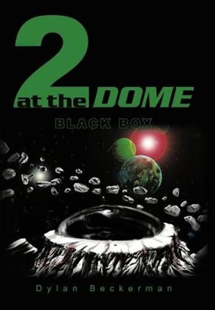 2 at the Dome: Black Box Dylan Beckerman 9781456701642