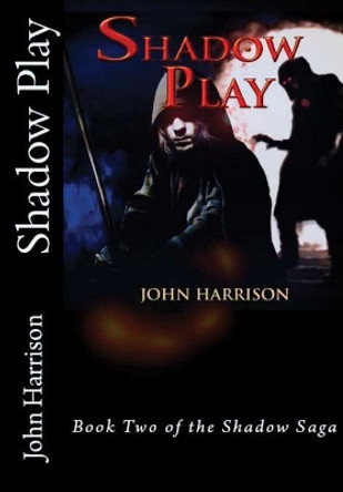 Shadow Play John Harrison 9781365025662