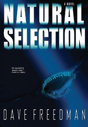 Natural Selection: A Novel Dave Freedman 9781401302092