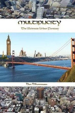 Multiplicity: The Ultimate Urban Fantasy Don D'Ammassa 9780692433386