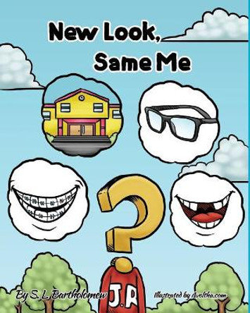 New Look, Same Me by S L Bartholomew