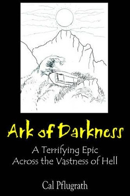 Ark of Darkness by Cal Pflugrath