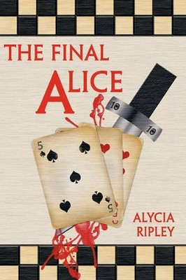 The Final Alice Alycia Ripley 9781426944789
