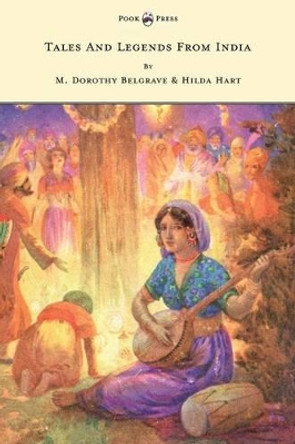 Tales And Legends From India M. Dorothy Belgrave 9781447438168