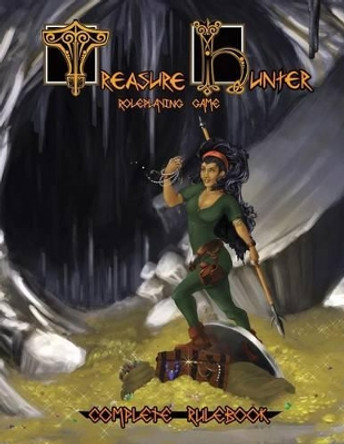 Treasure Hunter: Complete Rulebook Amandah a Peting 9780990765714