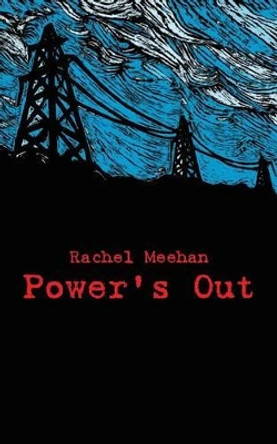 Power's Out: Book Two Troubled Times Series Rachel Meehan 9780957594654