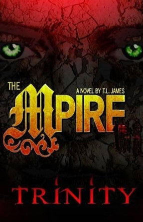 The MPire: Trinity TL James 9780982447536