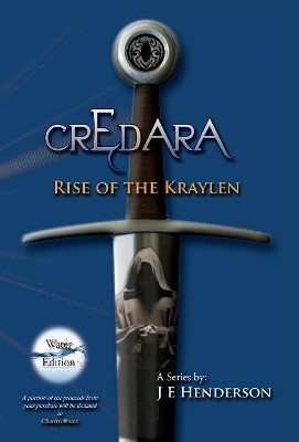 Credara: Rise of the Kraylen J E Henderson 9780988249431