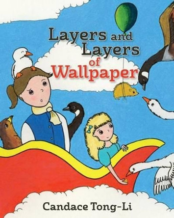 Layers and Layers of Wallpaper Candace Tong-Li 9780985478988