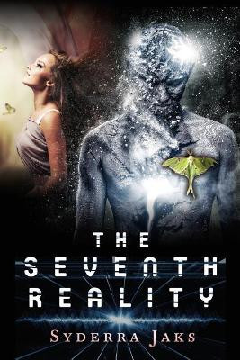 The Seventh Reality by Syderra Jaks