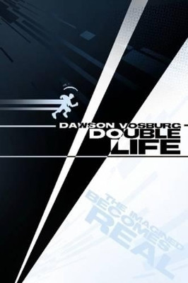 Double Life Dawson Vosburg 9781435724280