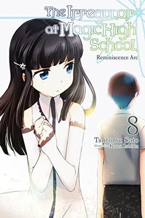 The Irregular at Magic High School, Vol. 8 (light novel) Tsutomu Satou 9781975327125