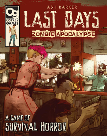 Last Days: Zombie Apocalypse: A Game of Survival Horror Ash Barker 9781472826695