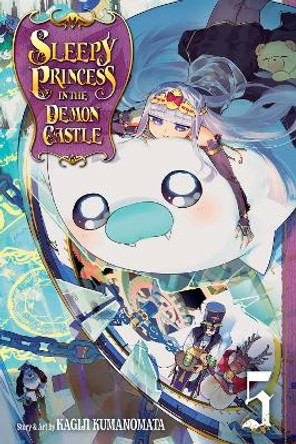 Sleepy Princess in the Demon Castle, Vol. 5 Kagiji Kumanomata 9781974701490