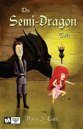 The Semi Dragon Tale Dara J Carr 9780985504366