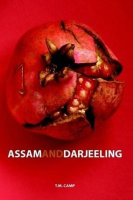 Assam & Darjeeling T. M. Camp 9780982560358