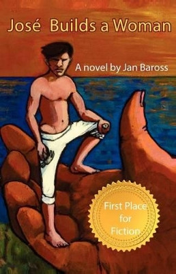 Jose Builds a Woman by Jan Baross