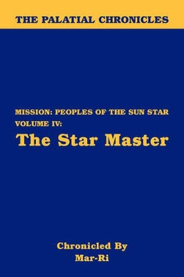 The Palatial Chronicles: Dawn of a New Star Mar-Ri 9781436306416
