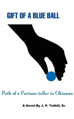 Gift of a Blue Ball by J P Tuthill, Sr