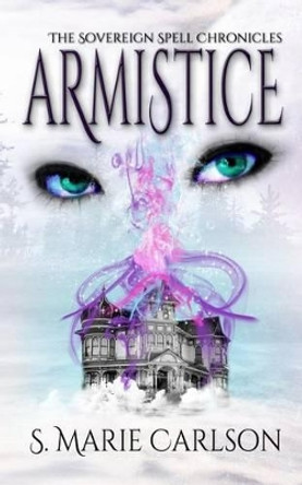 Armistice S Marie Carlson 9781508458548