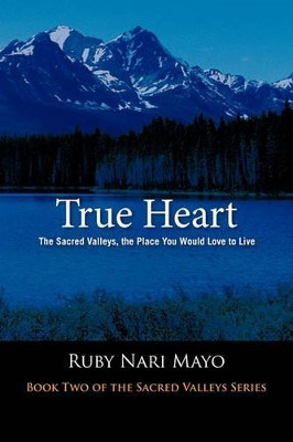 True Heart by Ruby Nari Mayo