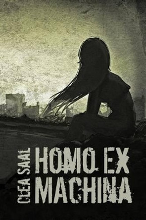 Homo Ex Machina Clea Saal 9781508460183