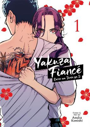 Yakuza Fiance: Raise wa Tanin ga Ii Vol. 1 Asuka Konishi 9781685793371