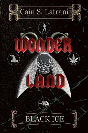 Wonder Land: Black Ice Cain S Latrani 9780960050529
