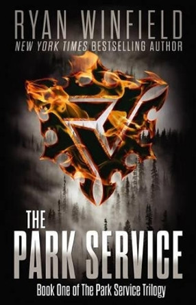 The Park Service: Book One of The Park Service Trilogy Ryan Winfield 9780988348202