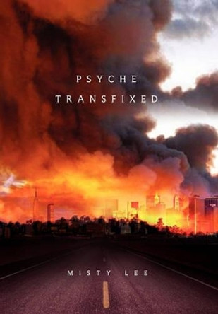 Psyche Transfixed Misty Lee 9781453509098