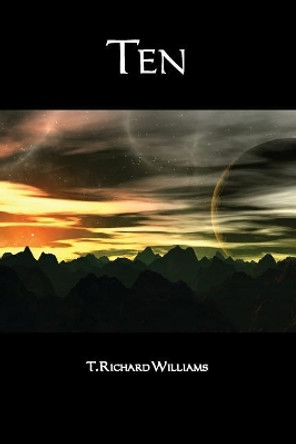 Ten by T Richard Williams