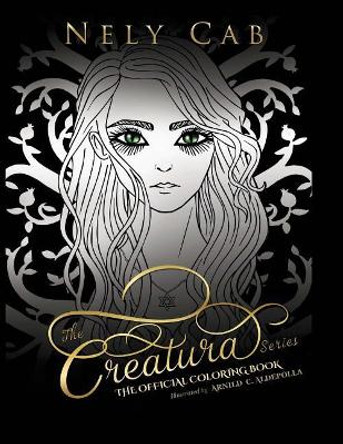 The Creatura Series Official Coloring Book Arnild Cuarteron Aldepolla 9780692909195