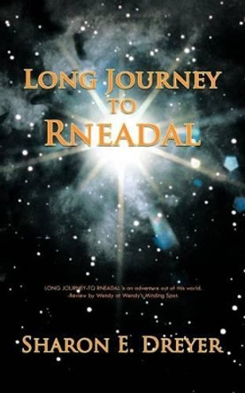 Long Journey to Rneadal Sharon E Dreyer 9781462055623