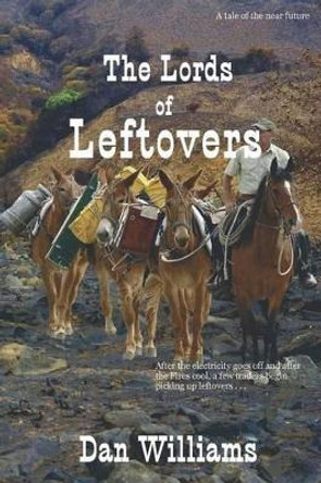 The Lords of Leftovers Dan Williams 9780988383975