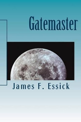 Gatemaster by James F Essick