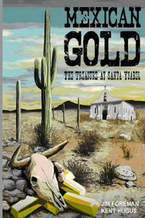 Mexican Gold by Jim Foreman