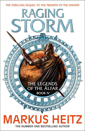 Raging Storm: The Legends of the Alfar Book IV Markus Heitz 9781784294441