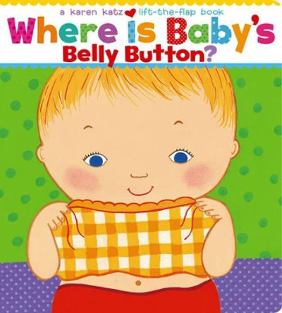 Where Is Baby's Belly Button? Karen Katz 9780689835605