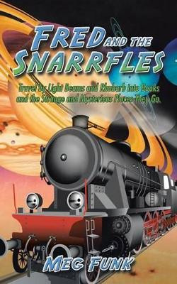 Fred and the Snarrfles by Meg Funk