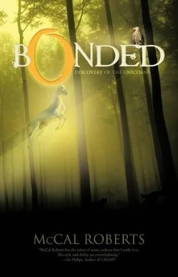 Bonded: Discovery of the Unicorns McCal Roberts 9781426978975