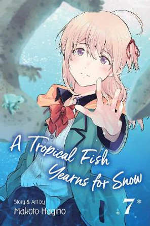 A Tropical Fish Yearns for Snow, Vol. 7 Makoto Hagino 9781974722259