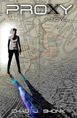 Proxy by Chad J Shonk