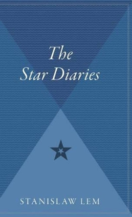 The Star Diaries Stanislaw Lem 9780544311909