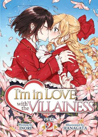 I'm in Love with the Villainess (Light Novel) Vol. 2 Inori 9781645059530