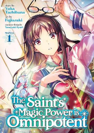 The Saint's Magic Power is Omnipotent (Manga) Vol. 1 Yuka Tachibana 9781645058533