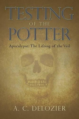 Testing of the Potter by A C DeLozier