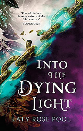 Into the Dying Light: Book Three of The Age of Darkness Katy Rose Pool 9780356513560